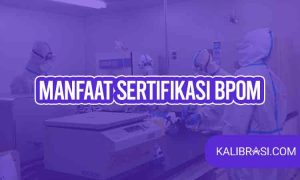 manfaat sertifikasi BPOM