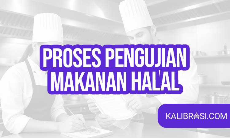 proses pengujian makanan halal