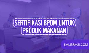 sertifikasi BPOM untuk produk makanan