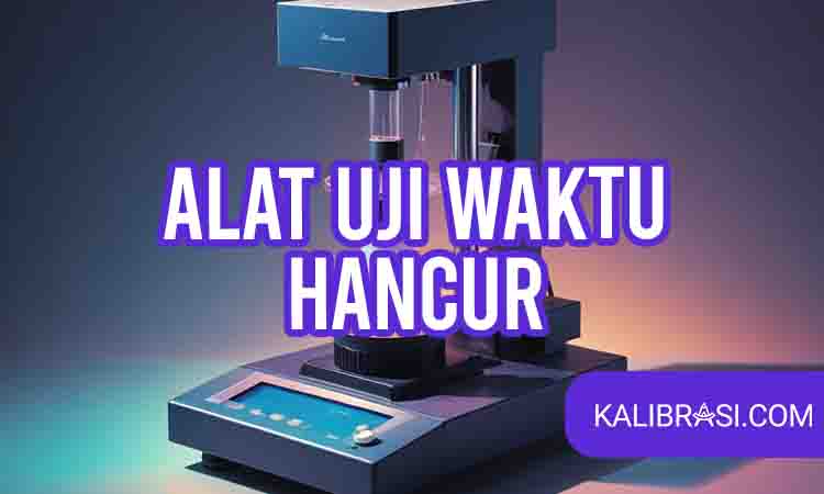 alat uji waktu hancur