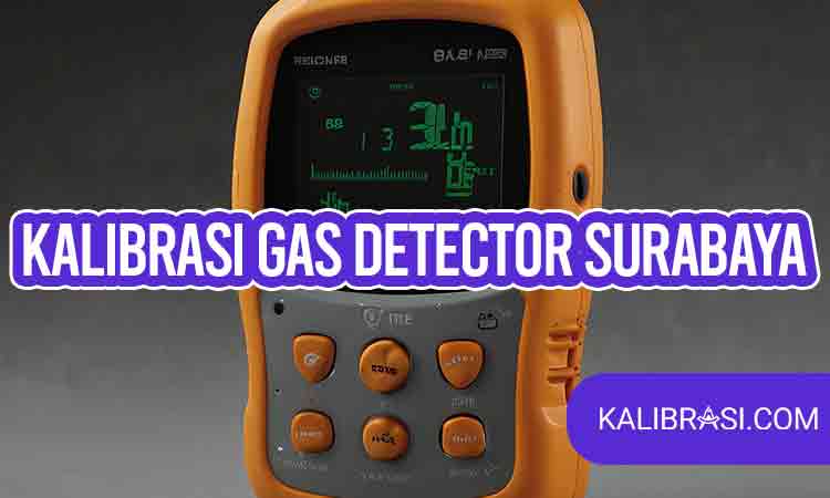 kalibrasi gas detector surabaya