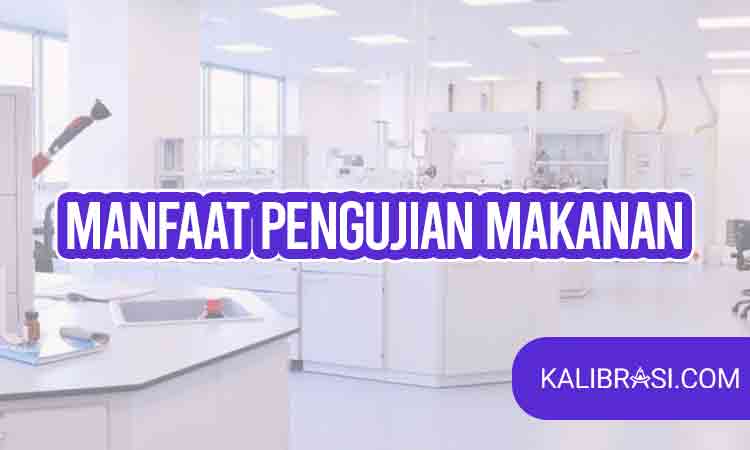 manfaat pengujian makanan