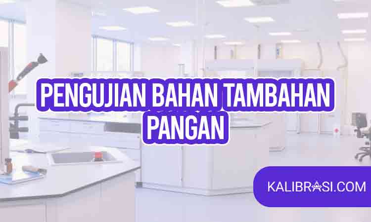 pengujian bahan tambahan pangan