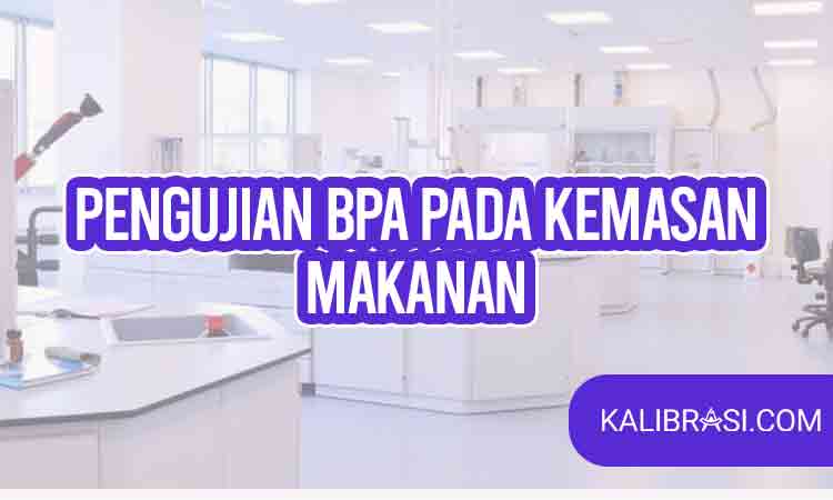pengujian BPA pada kemasan makanan