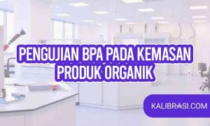pengujian BPA pada kemasan produk organik