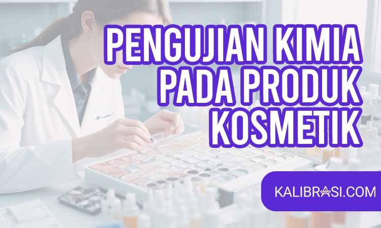 pengujian kimia pada produk kosmetik