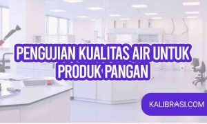 pengujian kualitas air untuk produk pangan