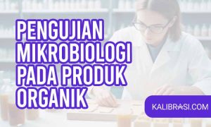 pengujian mikrobiologi pada produk organik