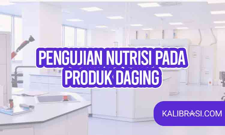 pengujian nutrisi pada produk daging