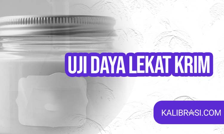 uji daya lekat krim
