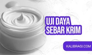 Uji Daya Sebar Krim