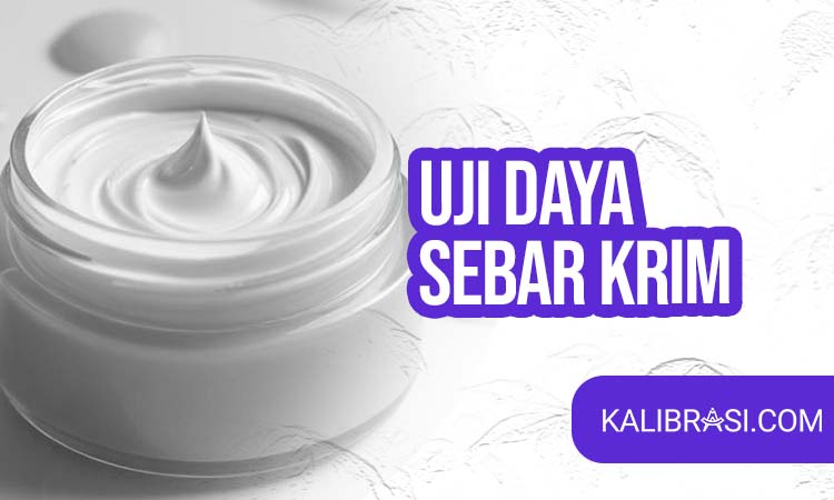 Uji Daya Sebar Krim
