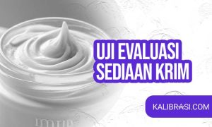 Uji evaluasi sediaan krim