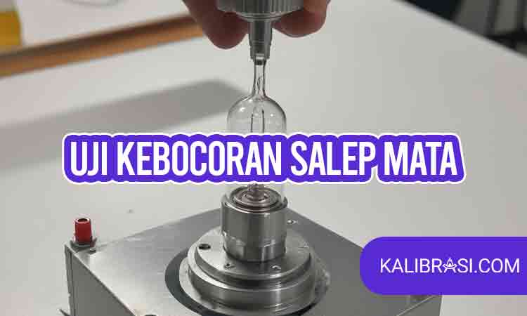 uji kebocoran salep mata