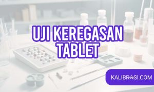 uji keregasan tablet
