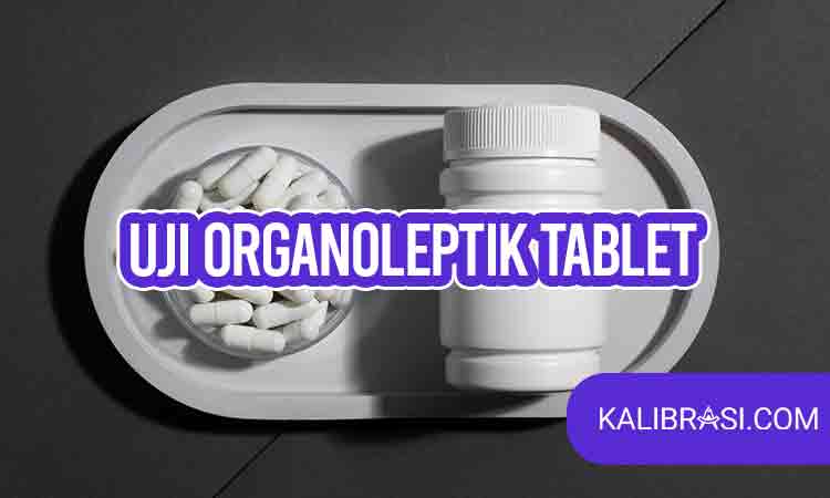 uji organoleptik tablet