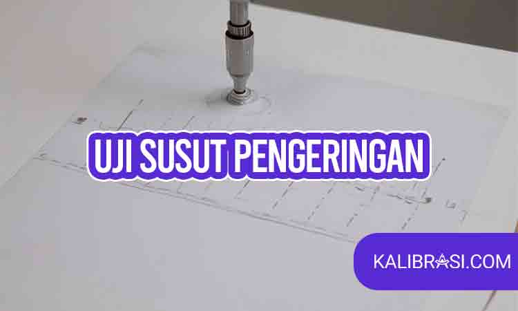 uji susut pengeringan