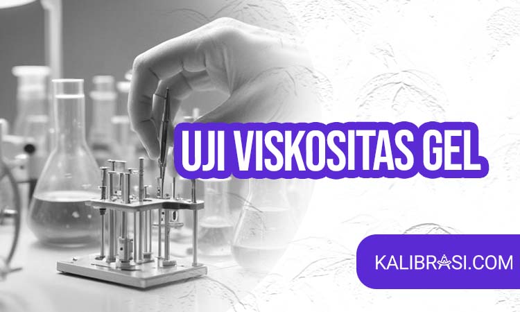 uji viskositas gel
