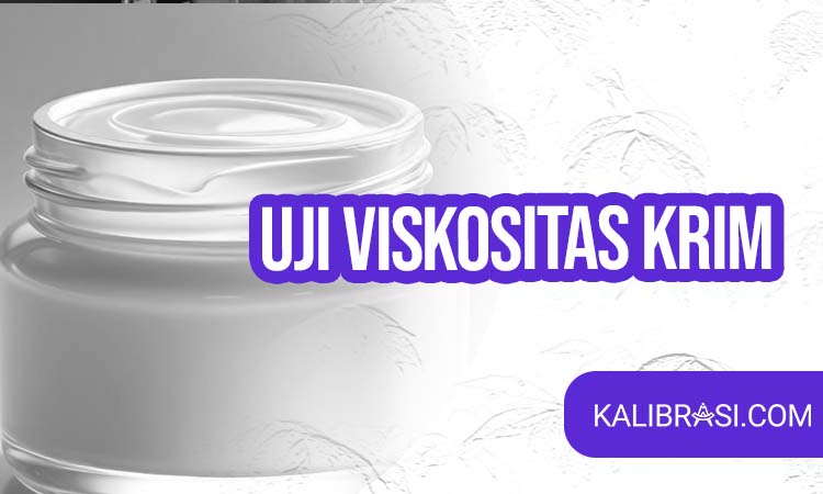 uji viskositas krim