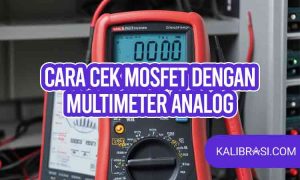 cara cek mosfet dengan multimeter analog