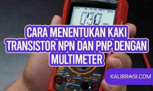 cara menentukan kaki transistor npn dan pnp dengan multimeter