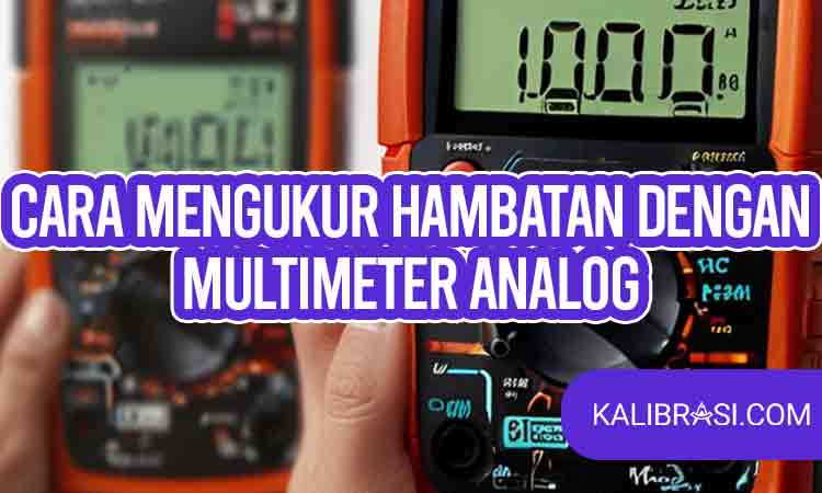 cara mengukur hambatan dengan multimeter analog
