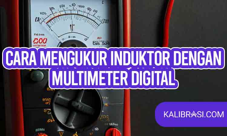 cara mengukur induktor dengan multimeter digital