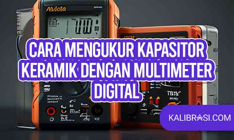 cara mengukur kapasitor keramik dengan multimeter digital