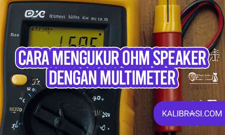 cara mengukur ohm speaker dengan multimeter