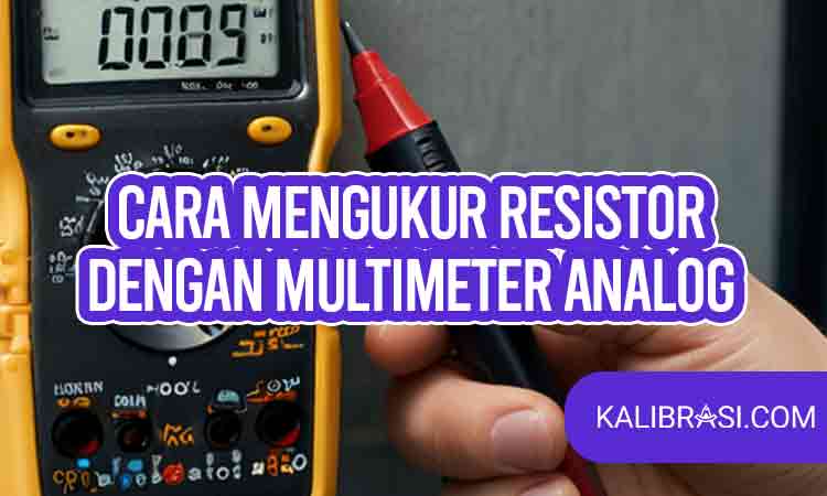 cara mengukur resistor dengan multimeter analog