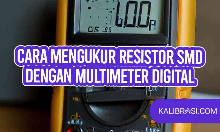 cara mengukur resistor smd dengan multimeter digital