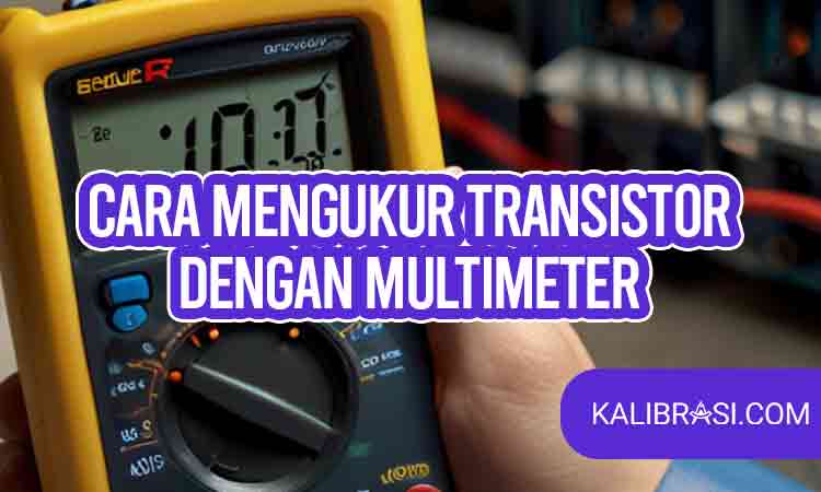 cara mengukur transistor dengan multimeter