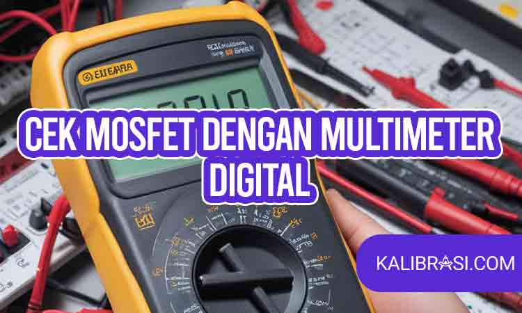 cek mosfet dengan multimeter digital