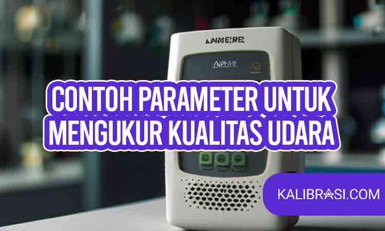 contoh parameter untuk mengukur kualitas udara