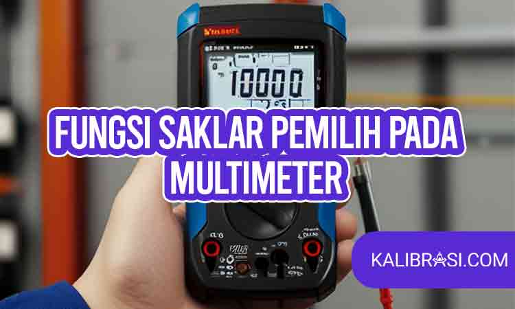 fungsi saklar pemilih pada multimeter
