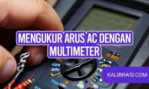 Mengukur Arus Ac Dengan Multimeter Lewat Langkah Mudah