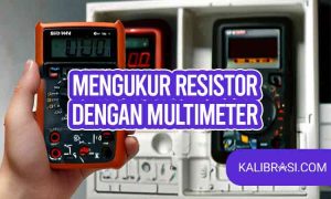 mengukur resistor dengan multimeter