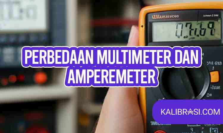 perbedaan multimeter dan amperemeter