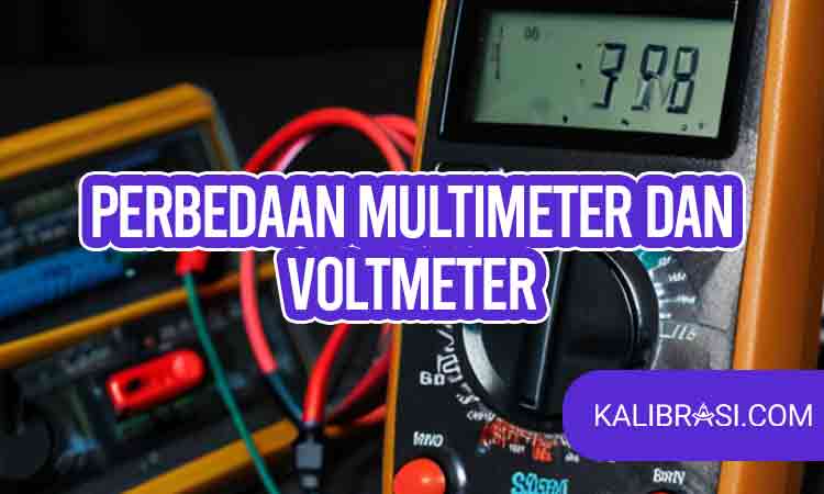 Perbedaan Multimeter Dan Voltmeter Dari Fungsi Dan Cara Kerja