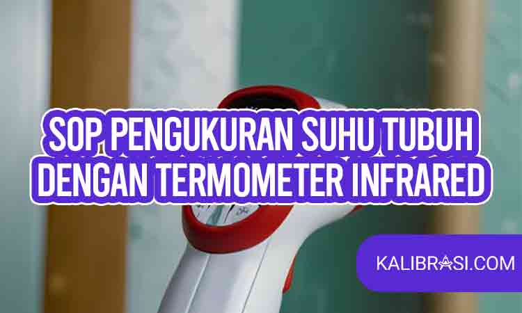 Sop Pengukuran Suhu Tubuh Dengan Termometer Infrared Yang Penting Dipahami