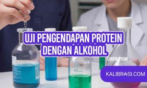 Uji Pengendapan Protein dengan Alkohol
