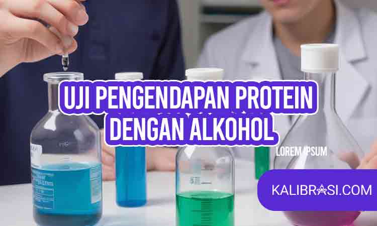Uji Pengendapan Protein dengan Alkohol