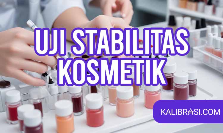 Uji Stabilitas Kosmetik
