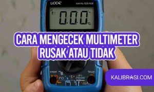 cara mengecek multimeter rusak atau tidak