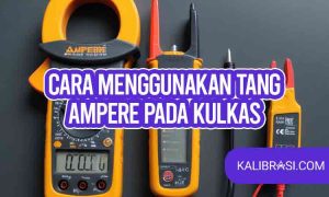 cara menggunakan tang ampere pada kulkas