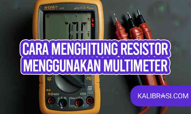 cara menghitung resistor menggunakan multimeter