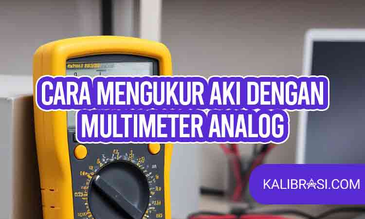 cara mengukur aki dengan multimeter analog