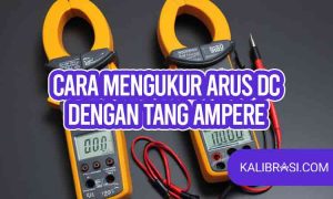 cara mengukur arus DC dengan tang ampere