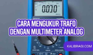 cara mengukur trafo dengan multimeter analog