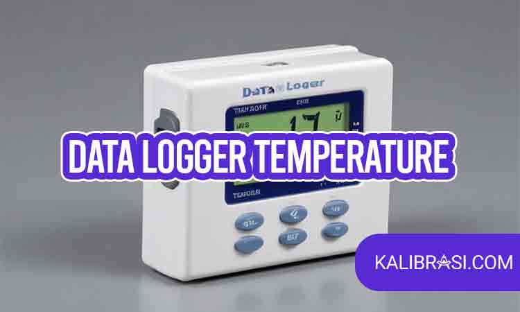 Simak Penjelasan Temperature Data Logger Disini!
